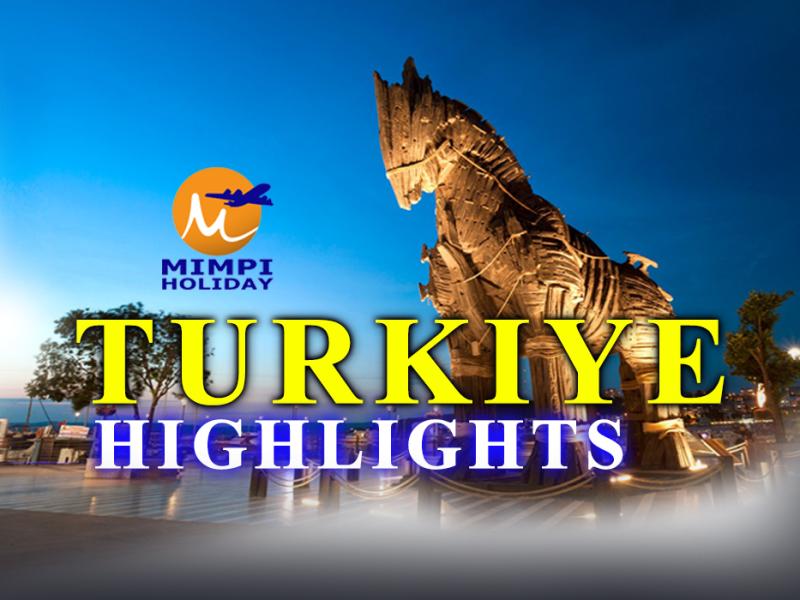 TURKIYE HIGHLIGHTS 8N 9D